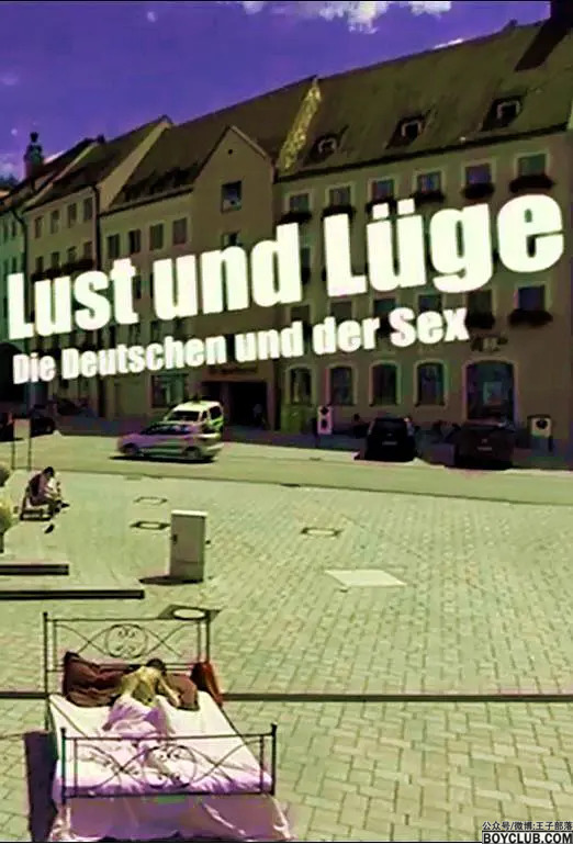 德国电视台大C度出品：德国人与性/情欲与谎言：Die Deutschen und der Sex (2015) VIP高清中文字在线看